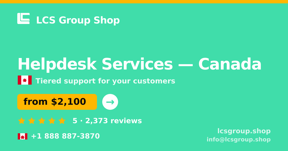 Helpdesk Services in Montreal — from $2,300/mo, rated 4.6/5 by 2720 clients. LCS Group Shop.