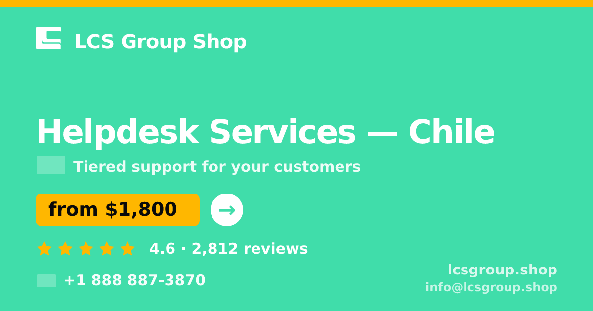 Helpdesk Services in Chile — from $1,800/mo, rated 4.6/5 by 2812 clients. LCS Group Shop.