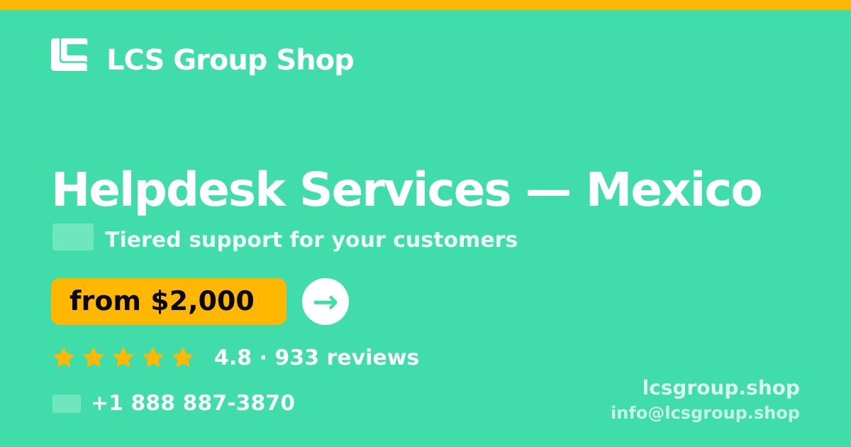 Helpdesk Services in Mexico City — from $1,200/mo, rated 4.7/5 by 466 clients. LCS Group Shop.