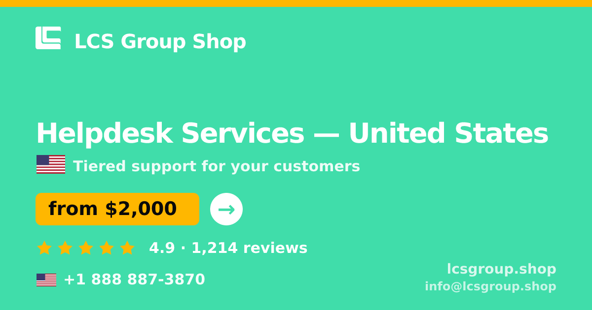 Helpdesk Services in United States — from $2,000/mo, rated 4.9/5 by 1214 clients. LCS Group Shop.