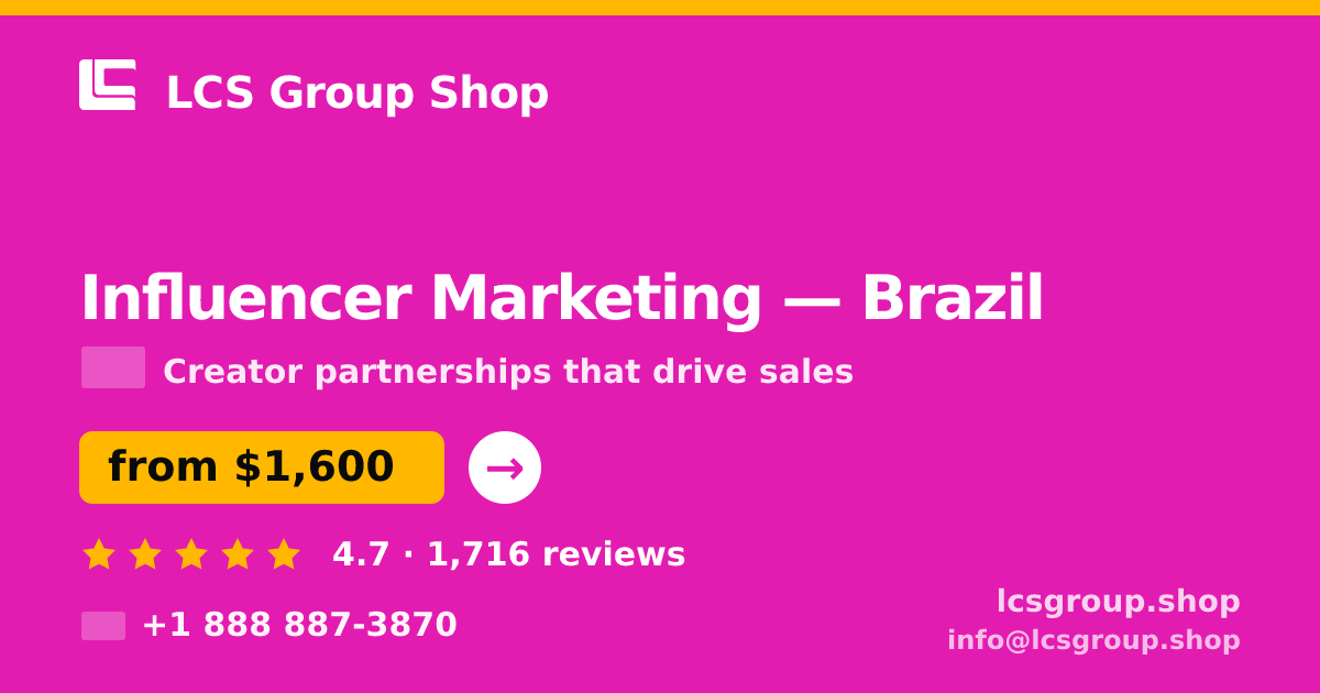 Influencer Marketing in Brazil — from $1,600/mo, rated 4.7/5 by 1716 clients. LCS Group Shop.