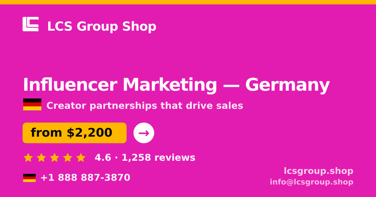 Influencer Marketing in Germany — from $2,200/mo, rated 4.6/5 by 1258 clients. LCS Group Shop.
