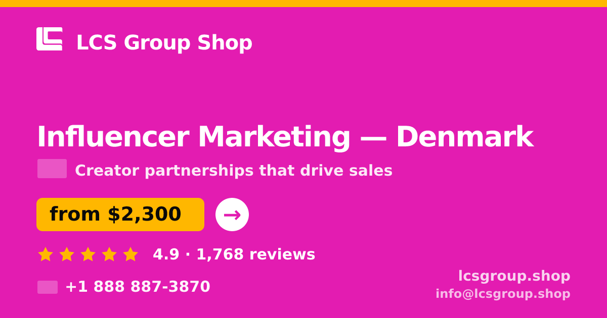 Influencer Marketing in Denmark — from $2,300/mo, rated 4.9/5 by 1768 clients. LCS Group Shop.