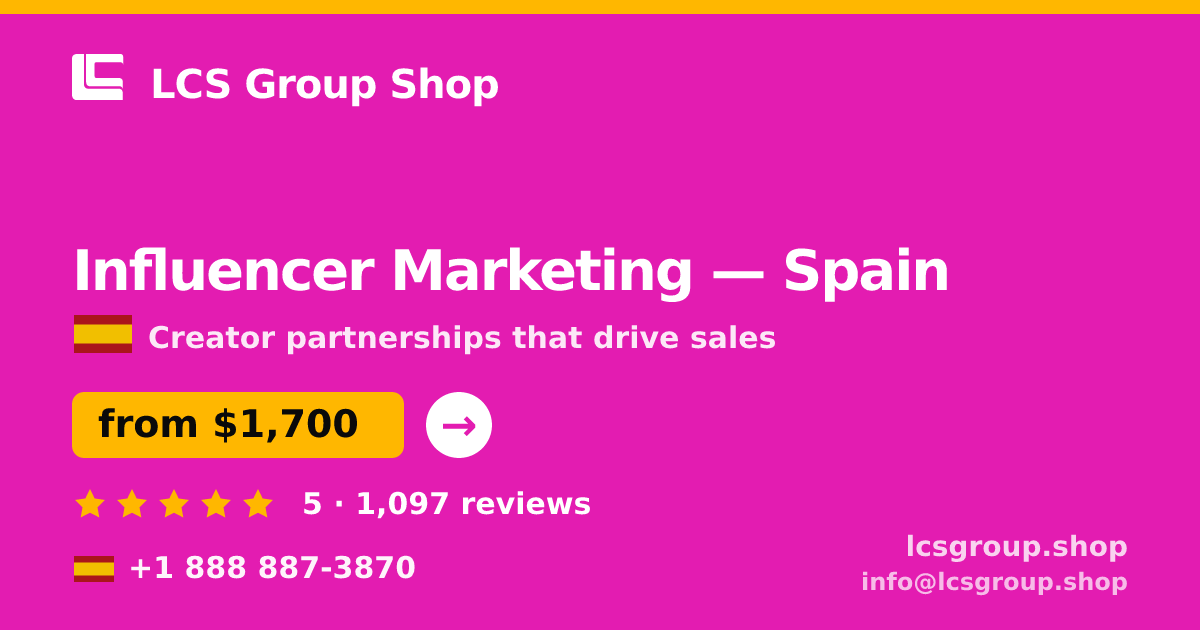 Influencer Marketing in Spain — from $1,700/mo, rated 5/5 by 1097 clients. LCS Group Shop.