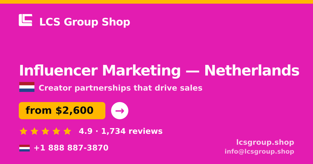 Influencer Marketing in Netherlands — from $2,600/mo, rated 4.9/5 by 1734 clients. LCS Group Shop.