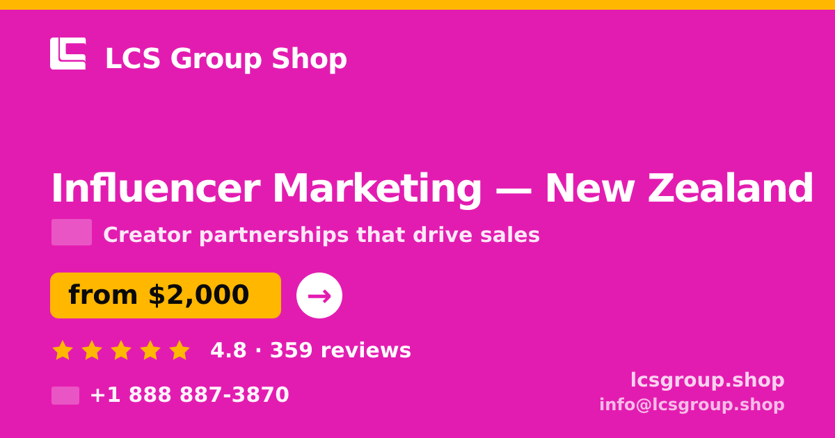 Influencer Marketing in New Zealand — from $2,000/mo, rated 4.8/5 by 359 clients. LCS Group Shop.