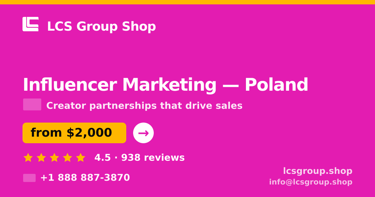 Influencer Marketing in Poland — from $2,000/mo, rated 4.5/5 by 938 clients. LCS Group Shop.