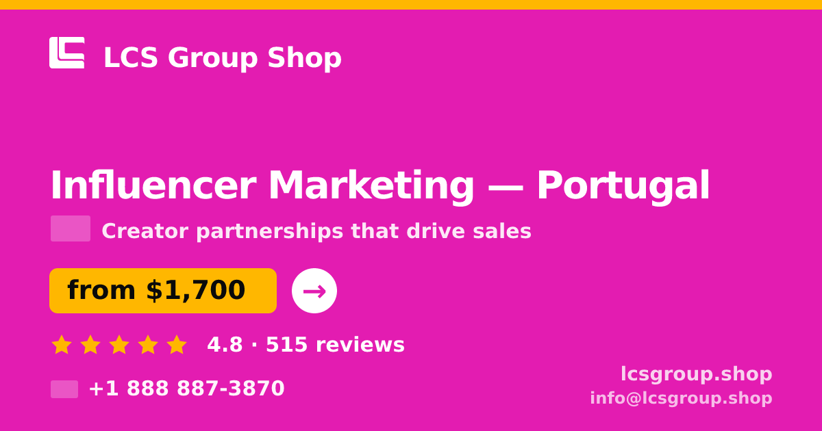 Influencer Marketing in Portugal — from $1,700/mo, rated 4.8/5 by 515 clients. LCS Group Shop.