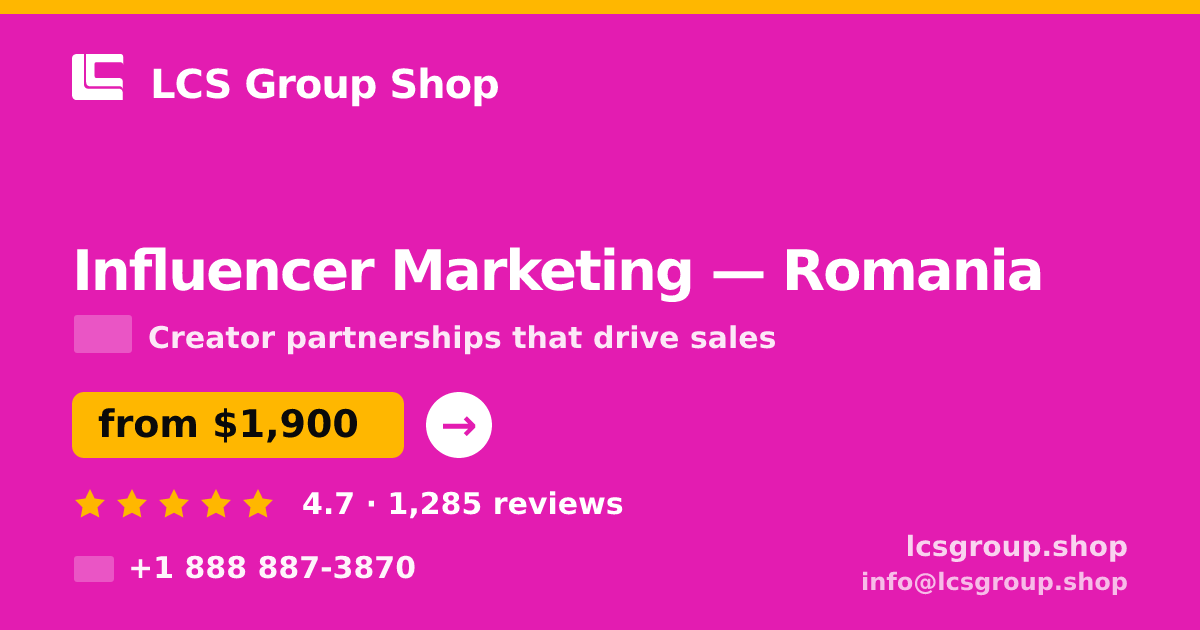 Influencer Marketing in Romania — from $1,900/mo, rated 4.7/5 by 1285 clients. LCS Group Shop.