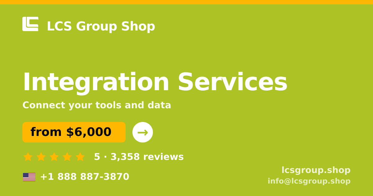 Integration Services in the USA — from $6,000, rated 5/5 by 3358 clients. LCS Group Shop.