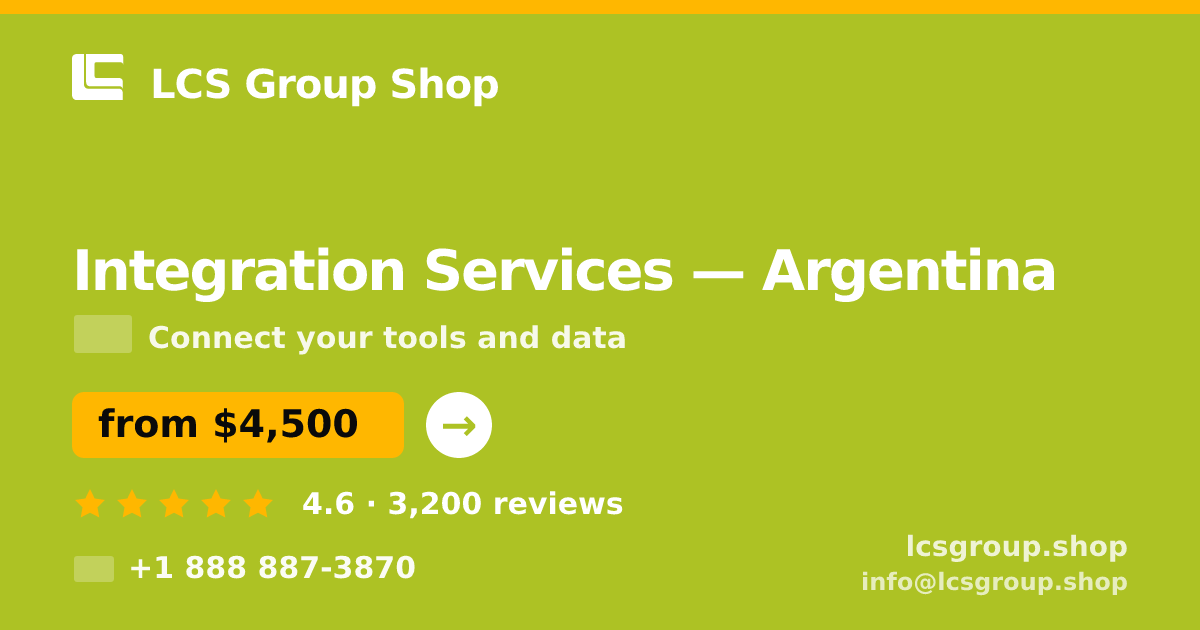 Integration Services in Argentina — from $4,500, rated 4.6/5 by 3200 clients. LCS Group Shop.