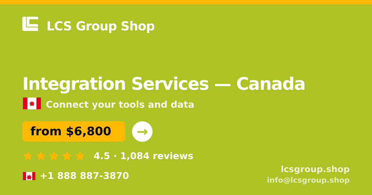 Integration Services in Montreal — from $5,700, rated 4.9/5 by 893 clients. LCS Group Shop.