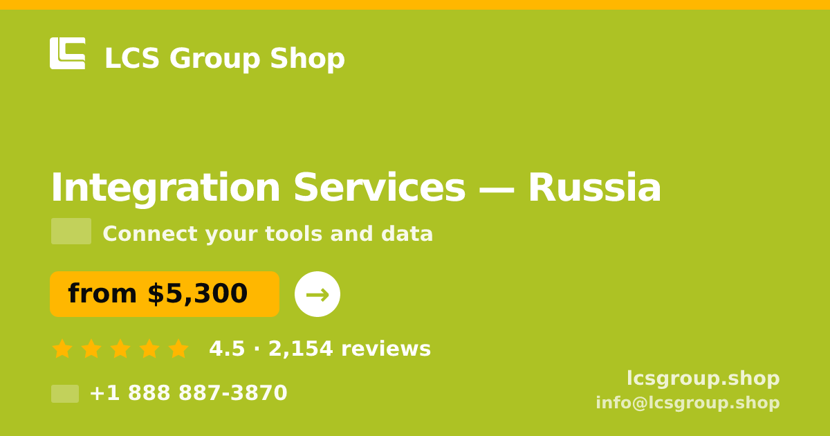 Integration Services in Russia — from $5,300, rated 4.5/5 by 2154 clients. LCS Group Shop.