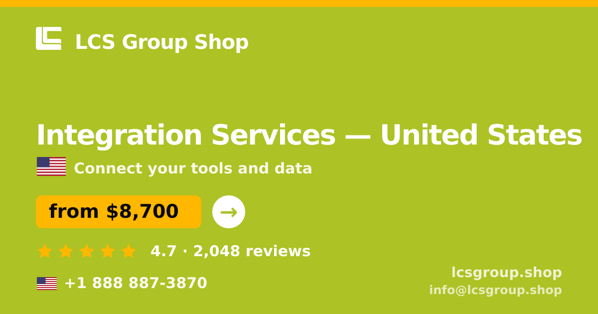 Integration Services in United States — from $8,700, rated 4.7/5 by 2048 clients. LCS Group Shop.