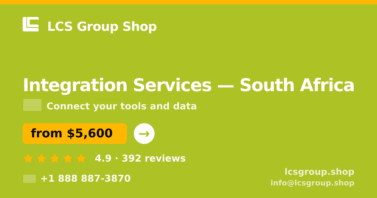 Integration Services in South Africa — from $5,600, rated 4.9/5 by 392 clients. LCS Group Shop.
