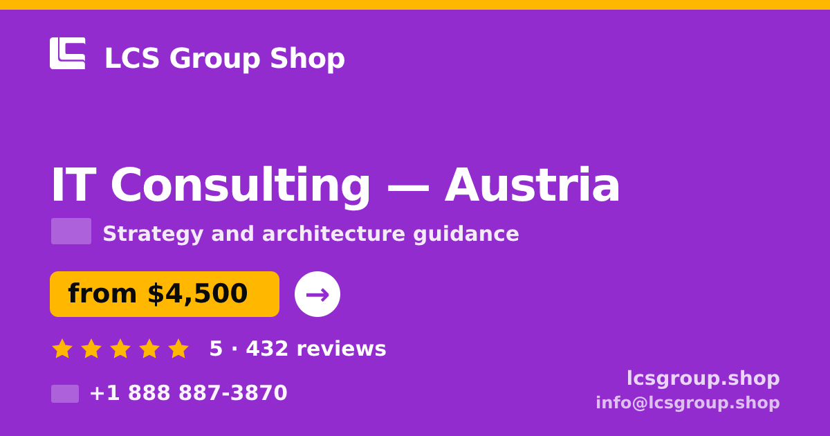 IT Consulting in Austria — from $4,500, rated 5/5 by 432 clients. LCS Group Shop.