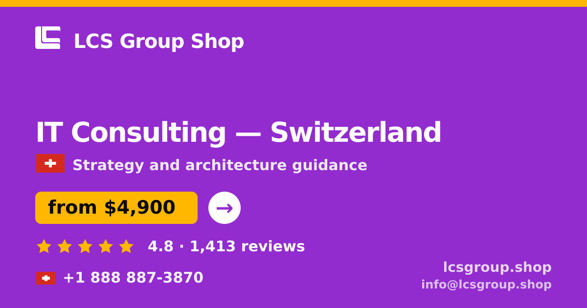 IT Consulting in Switzerland — from $4,900, rated 4.8/5 by 1413 clients. LCS Group Shop.