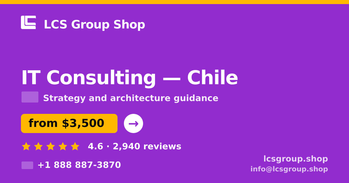 IT Consulting in Chile — from $3,500, rated 4.6/5 by 2940 clients. LCS Group Shop.