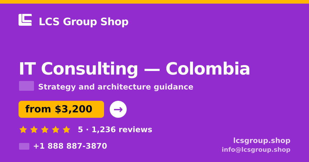 IT Consulting in Colombia — from $3,200, rated 5/5 by 1236 clients. LCS Group Shop.