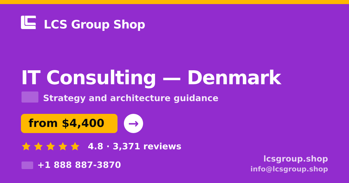 IT Consulting in Denmark — from $4,400, rated 4.8/5 by 3371 clients. LCS Group Shop.