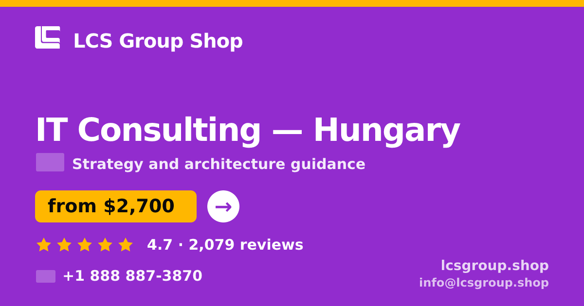 IT Consulting in Hungary — from $2,700, rated 4.7/5 by 2079 clients. LCS Group Shop.