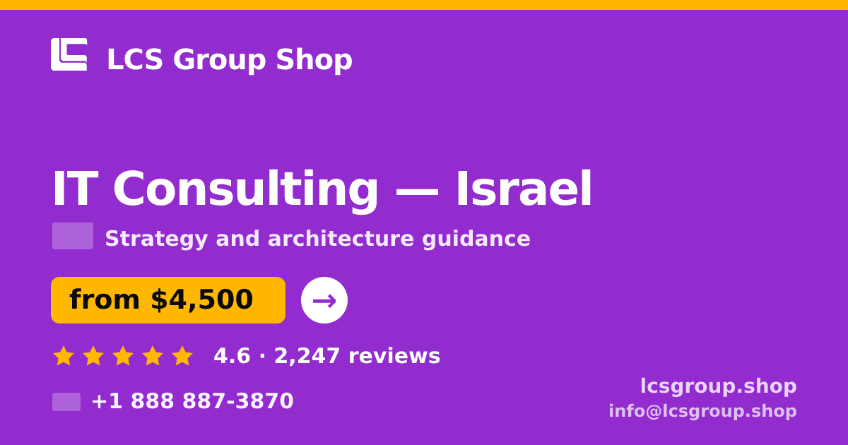 IT Consulting in Tel Aviv — from $5,600, rated 4.5/5 by 557 clients. LCS Group Shop.