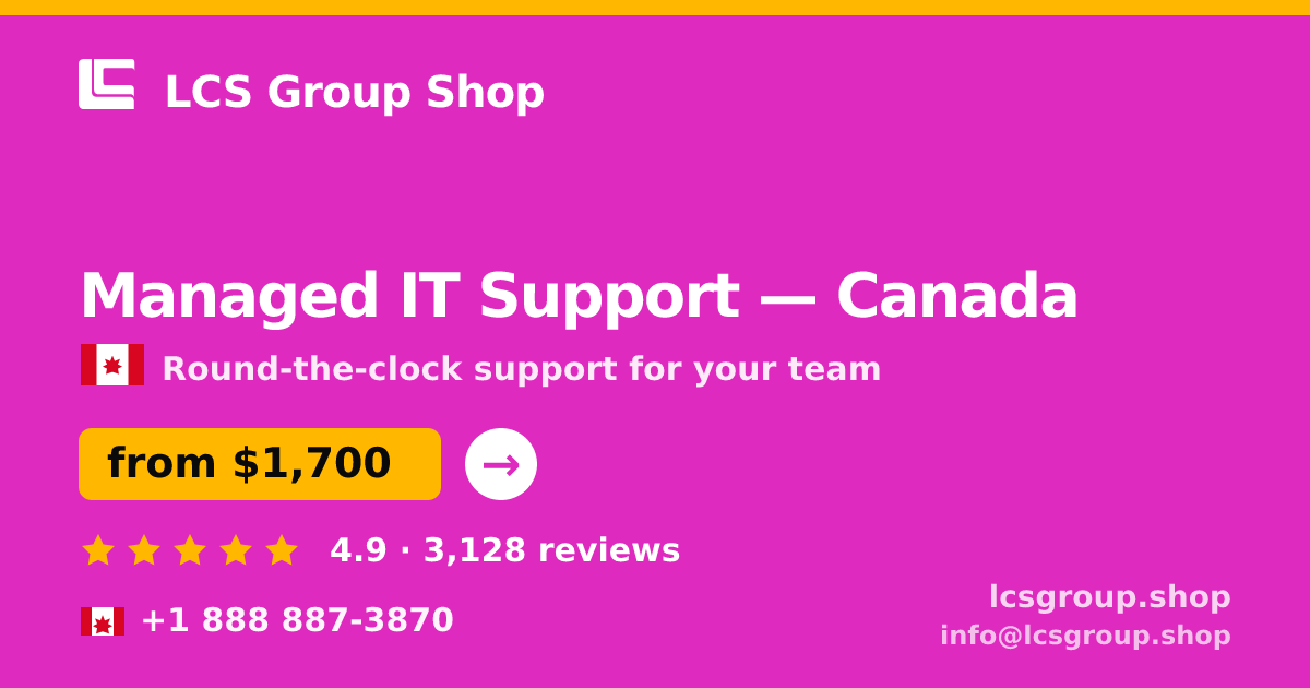 Managed IT Support in Canada — from $1,700/mo, rated 4.9/5 by 3128 clients. LCS Group Shop.
