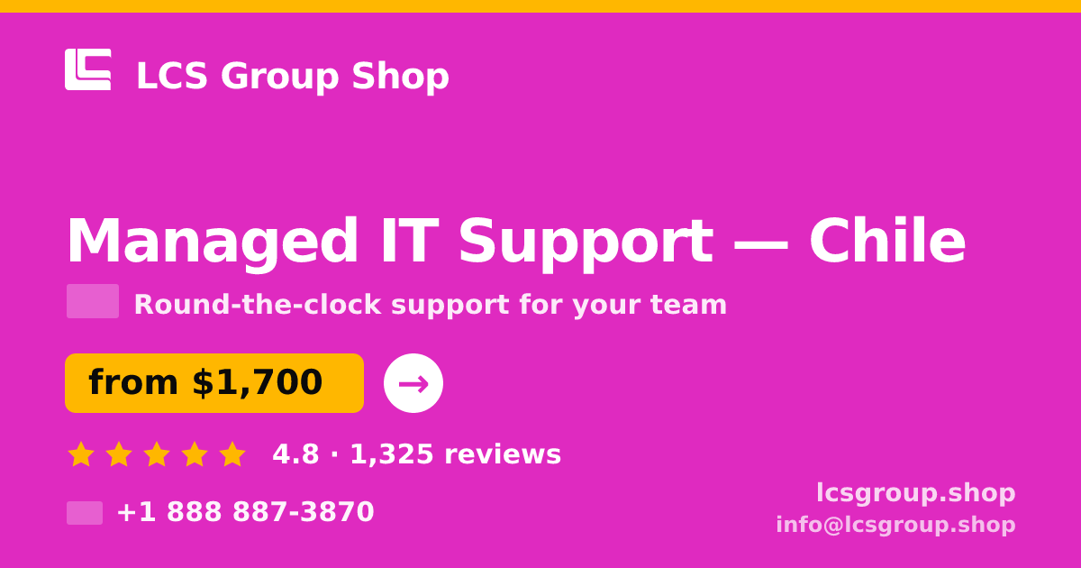 Managed IT Support in Chile — from $1,700/mo, rated 4.8/5 by 1325 clients. LCS Group Shop.