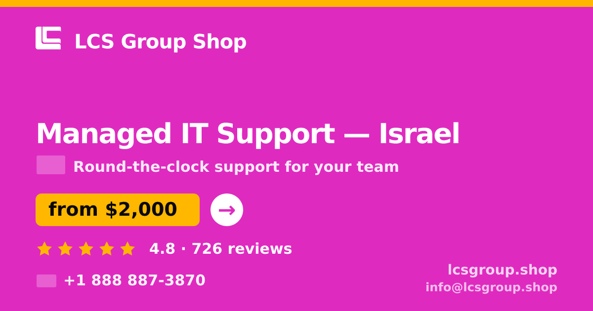 Managed IT Support in Tel Aviv — from $1,900/mo, rated 4.9/5 by 2169 clients. LCS Group Shop.