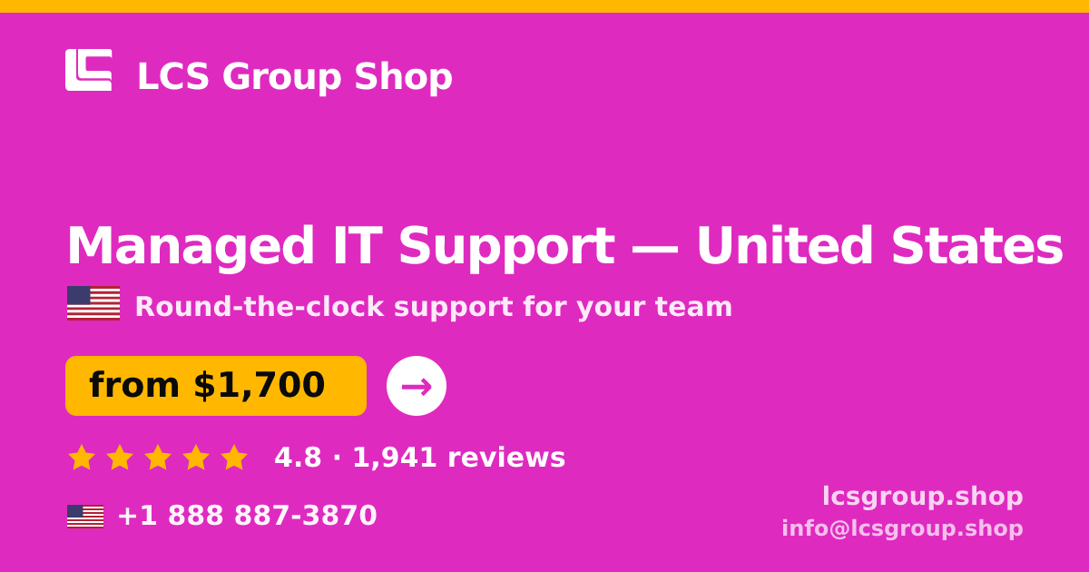 Managed IT Support in United States — from $1,700/mo, rated 4.8/5 by 1941 clients. LCS Group Shop.