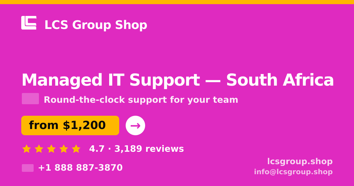 Managed IT Support in South Africa — from $1,200/mo, rated 4.7/5 by 3189 clients. LCS Group Shop.
