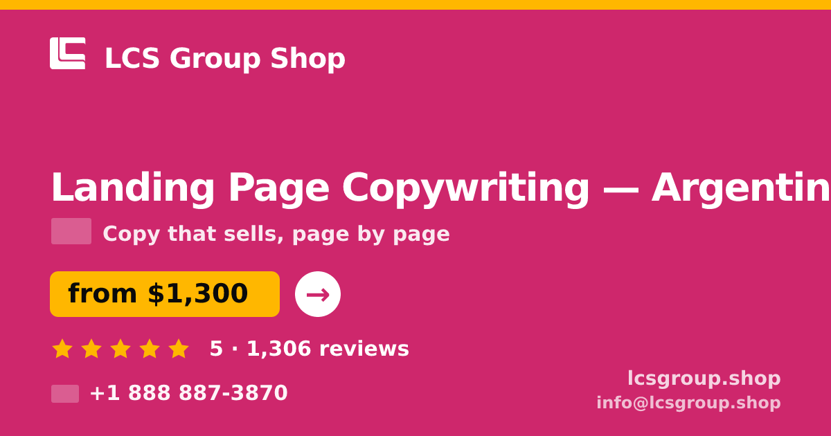 Landing Page Copywriting in Argentina — from $1,300, rated 5/5 by 1306 clients. LCS Group Shop.