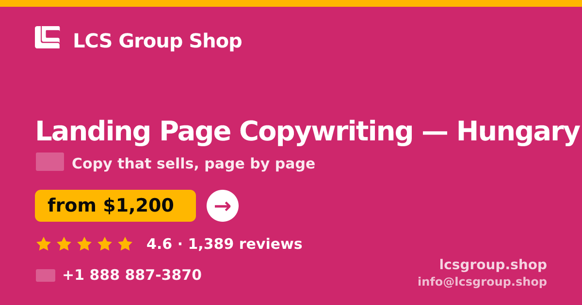 Landing Page Copywriting in Hungary — from $1,200, rated 4.6/5 by 1389 clients. LCS Group Shop.