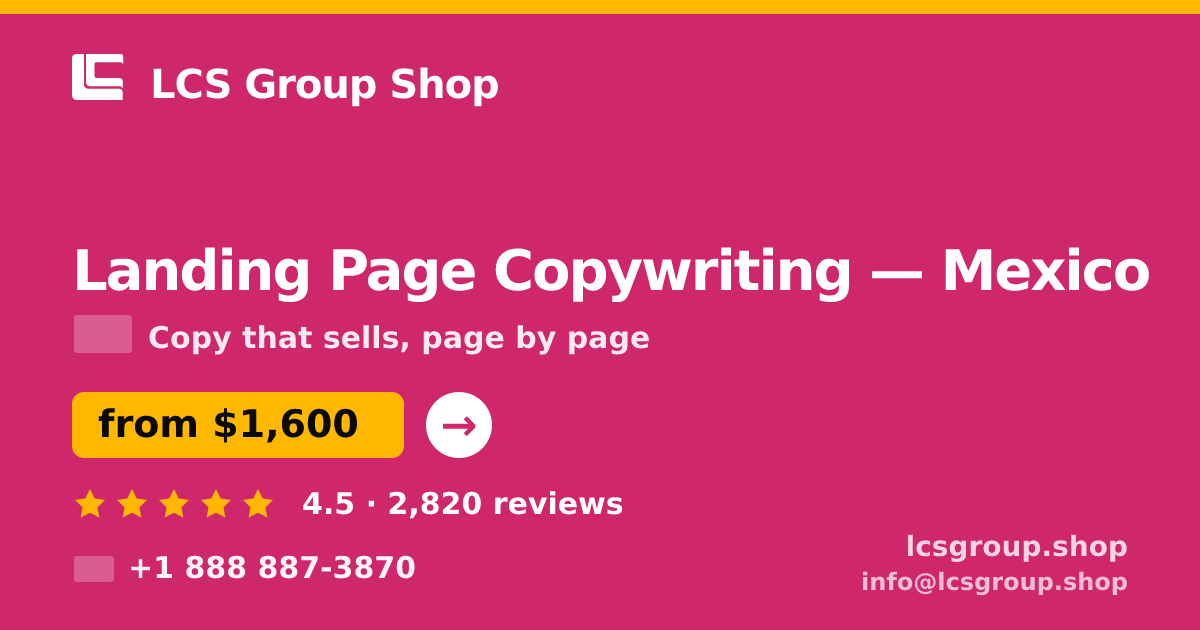 Landing Page Copywriting in Mexico — from $1,600, rated 4.5/5 by 2820 clients. LCS Group Shop.