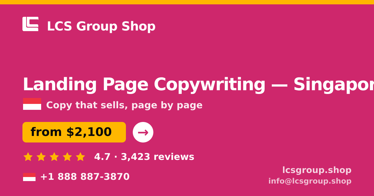 Landing Page Copywriting in Singapore — from $2,100, rated 4.7/5 by 3423 clients. LCS Group Shop.