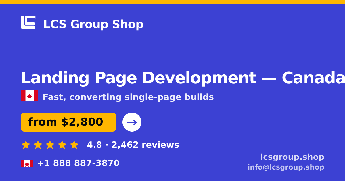 Landing Page Development in Canada — from $2,800, rated 4.8/5 by 2462 clients. LCS Group Shop.