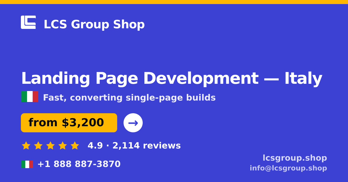 Landing Page Development in Italy — from $3,200, rated 4.9/5 by 2114 clients. LCS Group Shop.