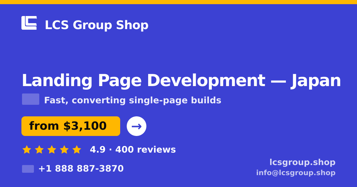 Landing Page Development in Japan — from $3,100, rated 4.9/5 by 400 clients. LCS Group Shop.