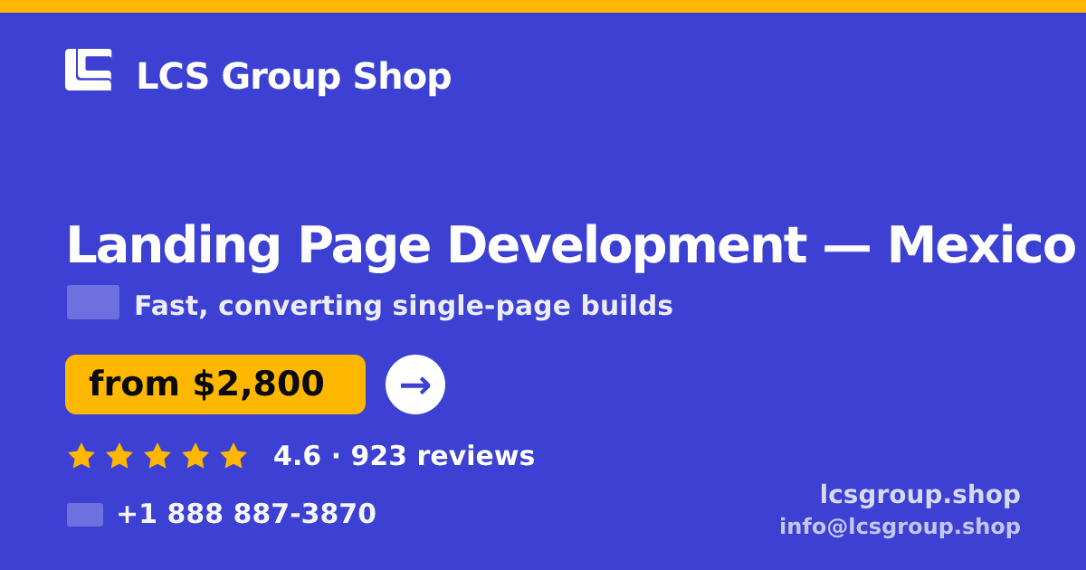 Landing Page Development in Mexico — from $2,800, rated 4.6/5 by 923 clients. LCS Group Shop.