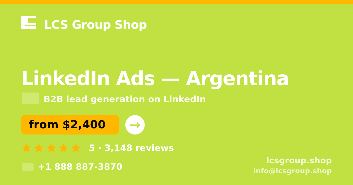 LinkedIn Ads in Argentina — from $2,400/mo, rated 5/5 by 3148 clients. LCS Group Shop.