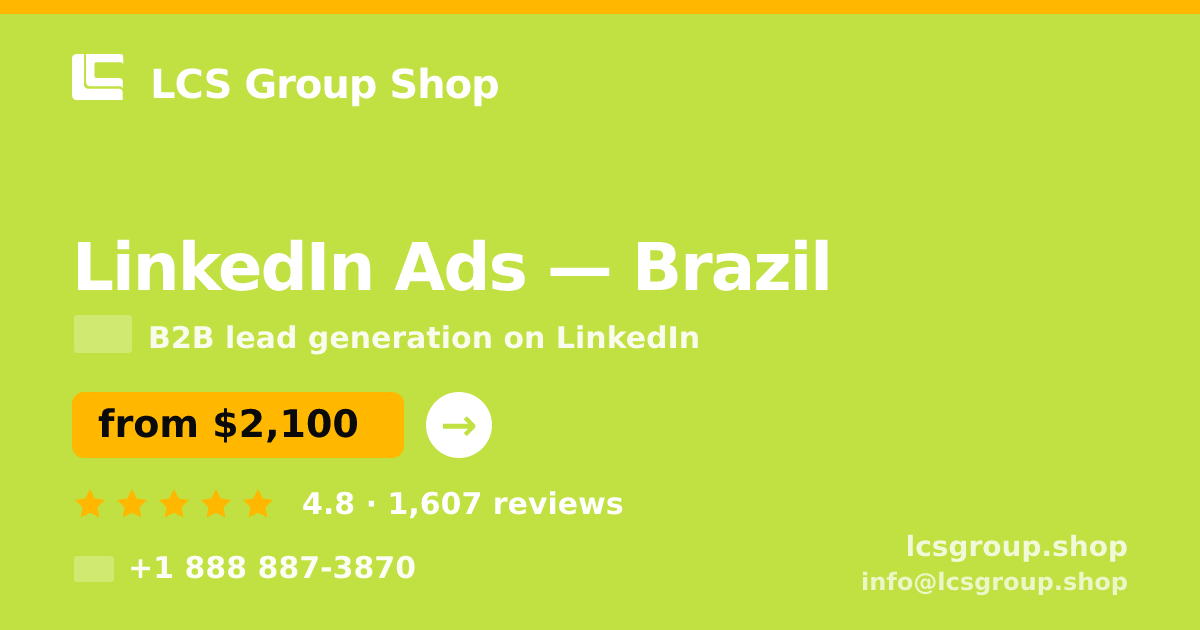 LinkedIn Ads in Brazil — from $2,100/mo, rated 4.8/5 by 1607 clients. LCS Group Shop.