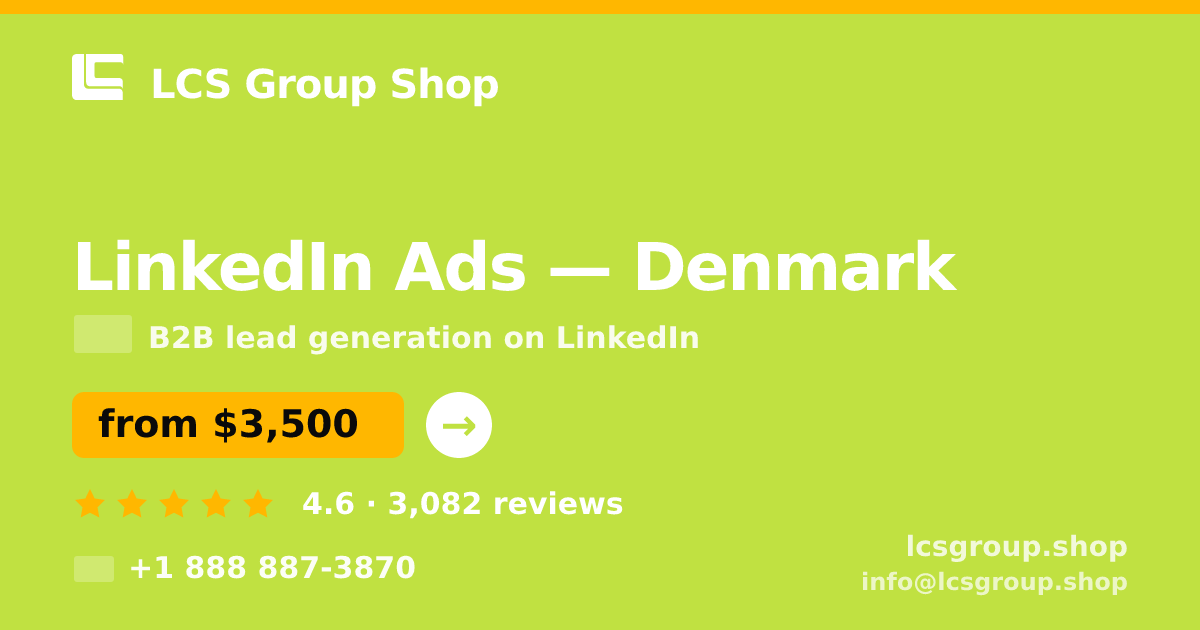 LinkedIn Ads in Denmark — from $3,500/mo, rated 4.6/5 by 3082 clients. LCS Group Shop.