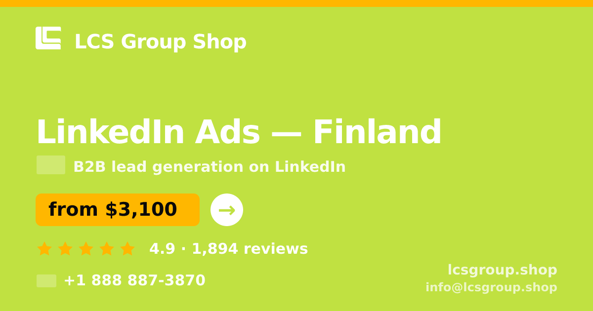 LinkedIn Ads in Finland — from $3,100/mo, rated 4.9/5 by 1894 clients. LCS Group Shop.