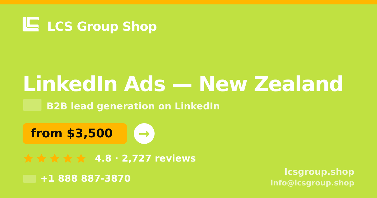 LinkedIn Ads in New Zealand — from $3,500/mo, rated 4.8/5 by 2727 clients. LCS Group Shop.