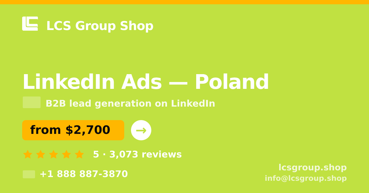 LinkedIn Ads in Poland — from $2,700/mo, rated 5/5 by 3073 clients. LCS Group Shop.