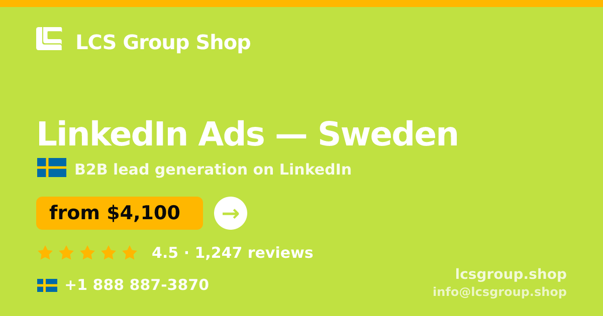 LinkedIn Ads in Sweden — from $4,100/mo, rated 4.5/5 by 1247 clients. LCS Group Shop.