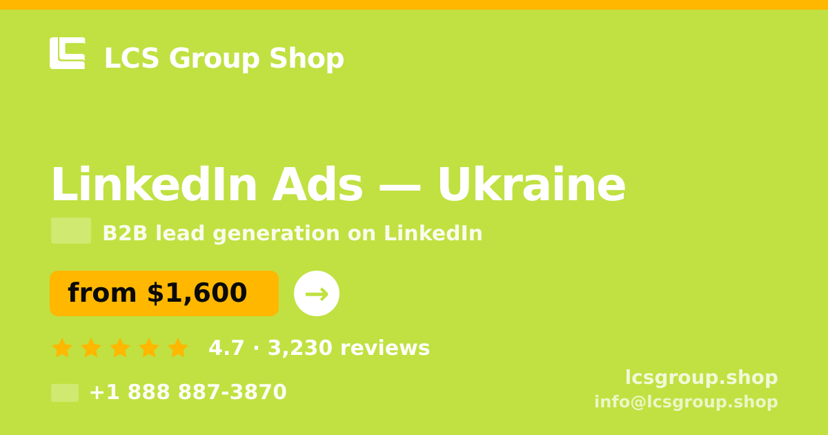 LinkedIn Ads in Ukraine — from $1,600/mo, rated 4.7/5 by 3230 clients. LCS Group Shop.