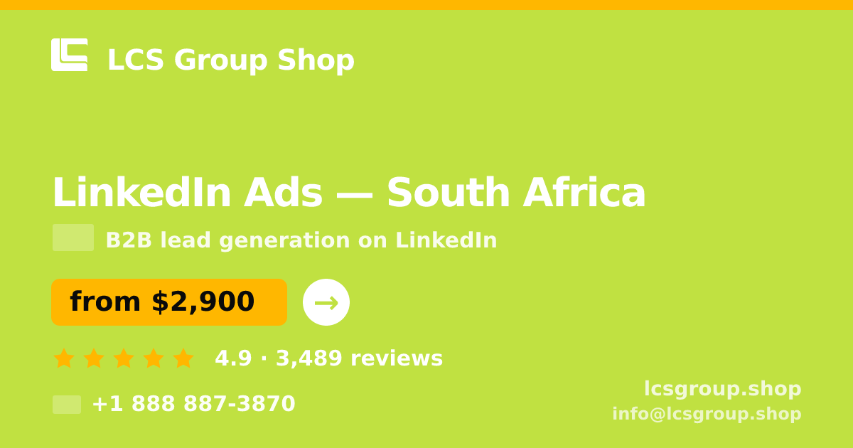 LinkedIn Ads in South Africa — from $2,900/mo, rated 4.9/5 by 3489 clients. LCS Group Shop.