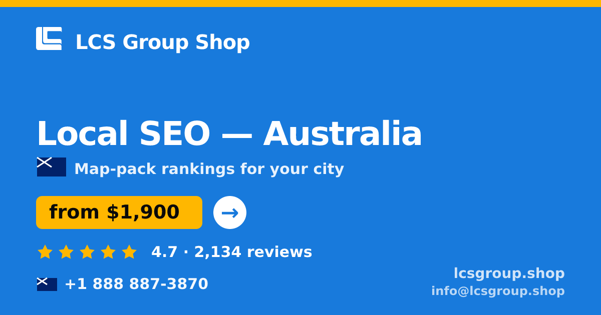 Local SEO in Australia — from $1,900/mo, rated 4.7/5 by 2134 clients. LCS Group Shop.