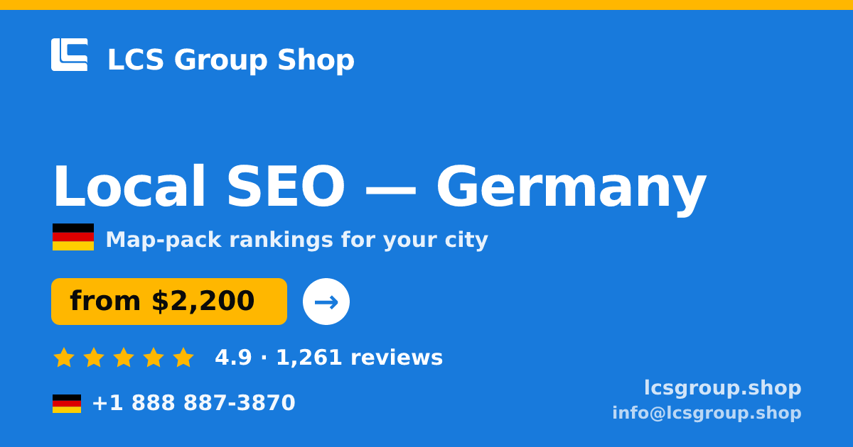 Local SEO in Germany — from $2,200/mo, rated 4.9/5 by 1261 clients. LCS Group Shop.